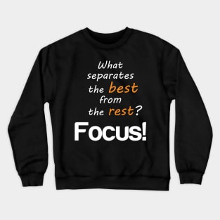 focus motivation Crewneck Sweatshirt